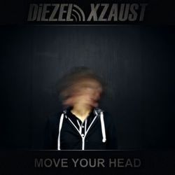 [ME 51-11] Diezel Xzaust - Move Your Head EP