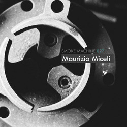 [podcast-037] Maurizio Miceli  - SmoKe Machine Podcast 027