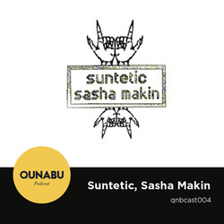 [qnbcast004] Suntetic & Sasha Makin - Qunabu Podcast 004