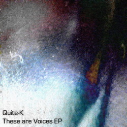 [bump104] Quite-k  - These Are Voices EP 