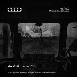 [MLP042] MaraAcid - Train 303