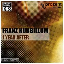 [prozent028] Franz Kubbillum - 1 Year After