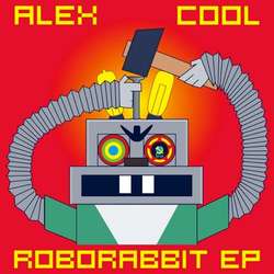 [RT-31] Alex Cool - Roborabbit EP