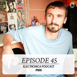 [Electronica Podcast] PMR - Episode 45