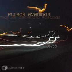 [Lav50] Manuel Cecchinato Posadas - Pulsar Evenings