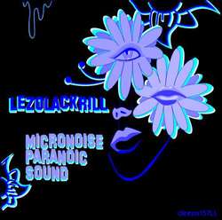 [deepx157LL] Micronoise Paranoic Sound - Lezolackrill