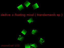 [monoKraK103] Dadive + Floating Mind - Translemanik EP