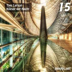 [Mixotic 247] Tom Larson - Klnge der Nacht Vol.15