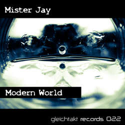 [GTakt022] Mister Jay - Modern World EP