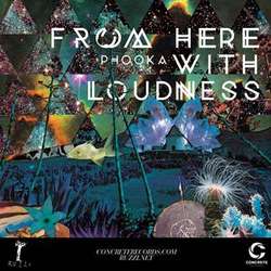Phooka - From Here With Loudness