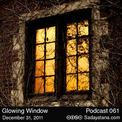 [Sadayatana 061] Glowing Window