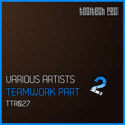 [ttr027] Various Artists - Teamwork Part 2