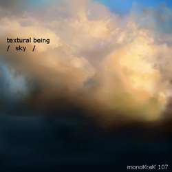 [monoKraK107] Textural Being - Sky