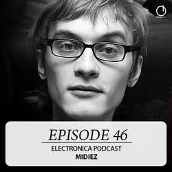 [Electronica Podcast] Midiez - Episode 46