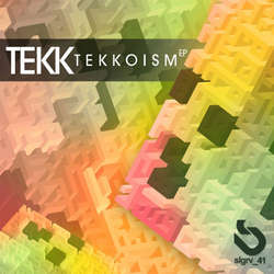 [slgrv_41] Tekk - Tekkoism EP