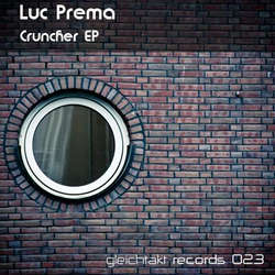 [GTakt023] Luc Prema - Cruncher EP