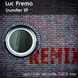 [GTakt023rmx] Luc Prema - Cruncher Remix EP