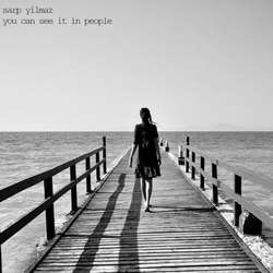 [unfound64] Sarp Yilmaz - You can see it in people