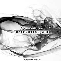 [shoki-mix004] Ashlesha IX - Instruction Mix