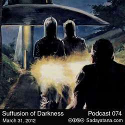 [Sadayatana 074] Suffusion of Darkness