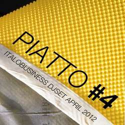 Piatto - Piatto #4 Djset April 2012