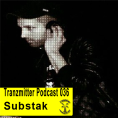 [podcast - 036] Substak - Tranzmitter Netlabel Series