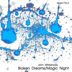 [deepx173LL2] John Whitehorse - Broken Dreams/Magic Night