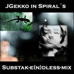 Substak - JGekko in Spiral's Substak - E(N)Dless Mix