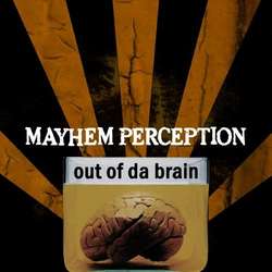 [P36-061] Mayhem Perception - Out Of Da Brain