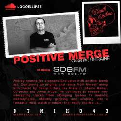 [DTMIX043] Positive Merge - Death Techno Mix 043