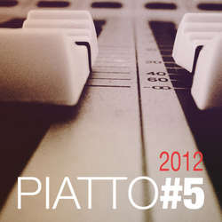 Piatto - Piatto #5 Italo Business Djset May 2012