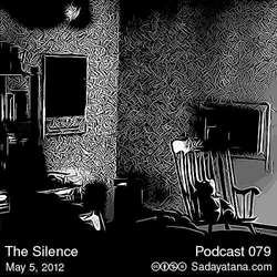 [Sadayatana 079] The Silence