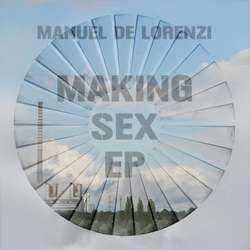 [unfound66] Manuel De Lorenzi - Making Sex EP