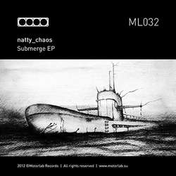 [ML032] natty_chaos - Submerge EP