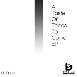 [DDR001] Various Artists - A Taste Of Things To Come EP