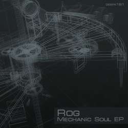 [deepx181] Rog - Mechanic Soul EP