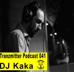[Podcast 041] DJ Kaka - Tranzmitter Netlabel Series