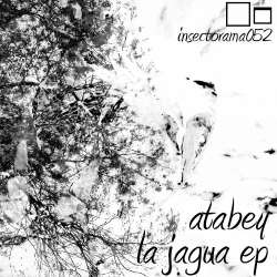 [insectorama052] Atabey - La Jagua EP
