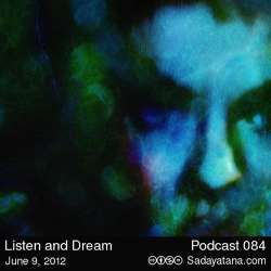 [Sadayatana 084] Listen and Dream