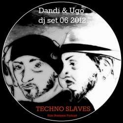 Dandi & Ugo - Techno Slaves DJ Set