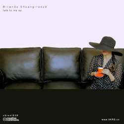 [VKRSNL038] Miranda Shvangiradze - Talk to Me EP