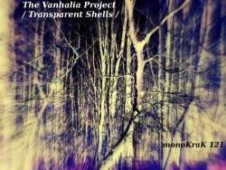 [monoKraK121] The Vanhalia Project - Transparent Shells