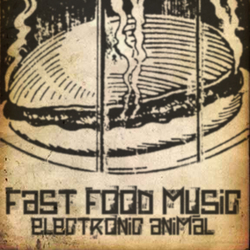[mi107] Electronic Animal - Fast Food Music