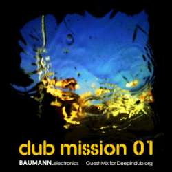 [podcast-045] BAUMANN.electronics - Dub Mission
