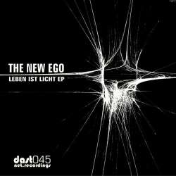 [DAST045] The New Ego - Leben Ist Licht EP