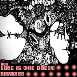 [bump174] Rog - Love Is The Quest Remixes