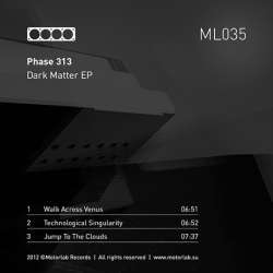 [ML035] Phase 313 - Dark Matter EP