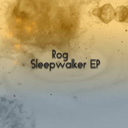 [deepx047] Rog - Sleepwalker EP