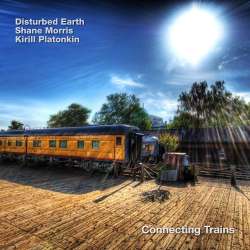[BOF-025] Disturbed Earth | Shane Morris | Kirill Platonkin - Connecting Trains