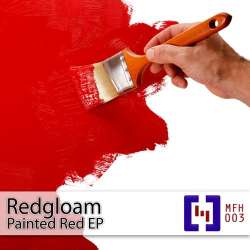 [MFH003] Redgloam - Painted Red EP